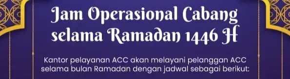 Jam Operasional Cabang ACC Selama Ramadan